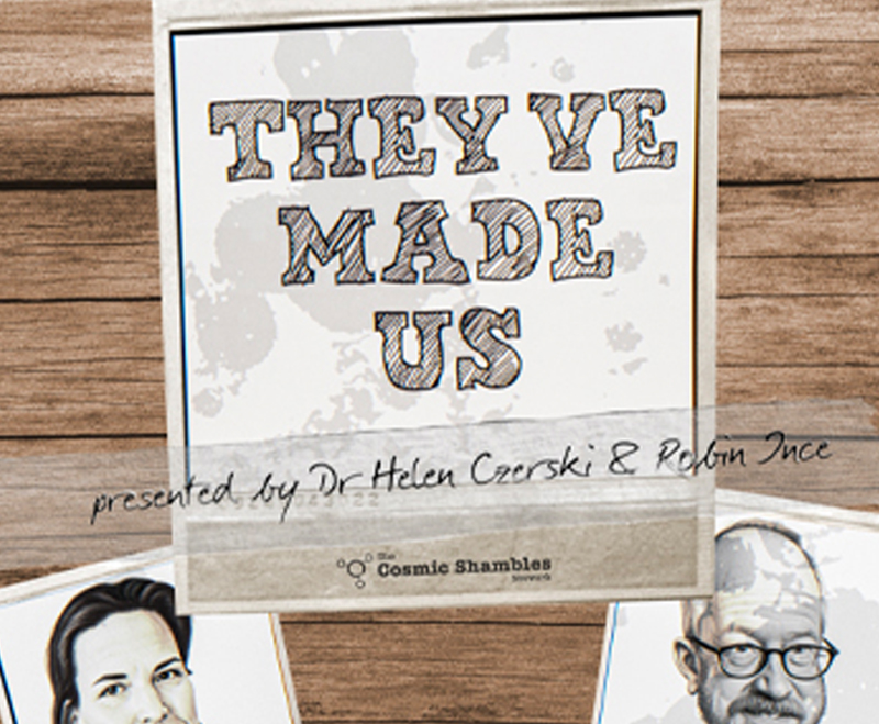 THEY'VE MADE US